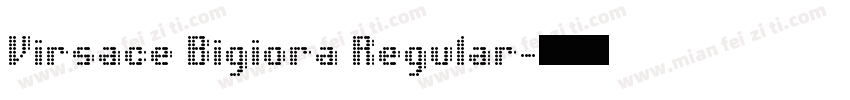 Virsace Bigiora Regular字体转换